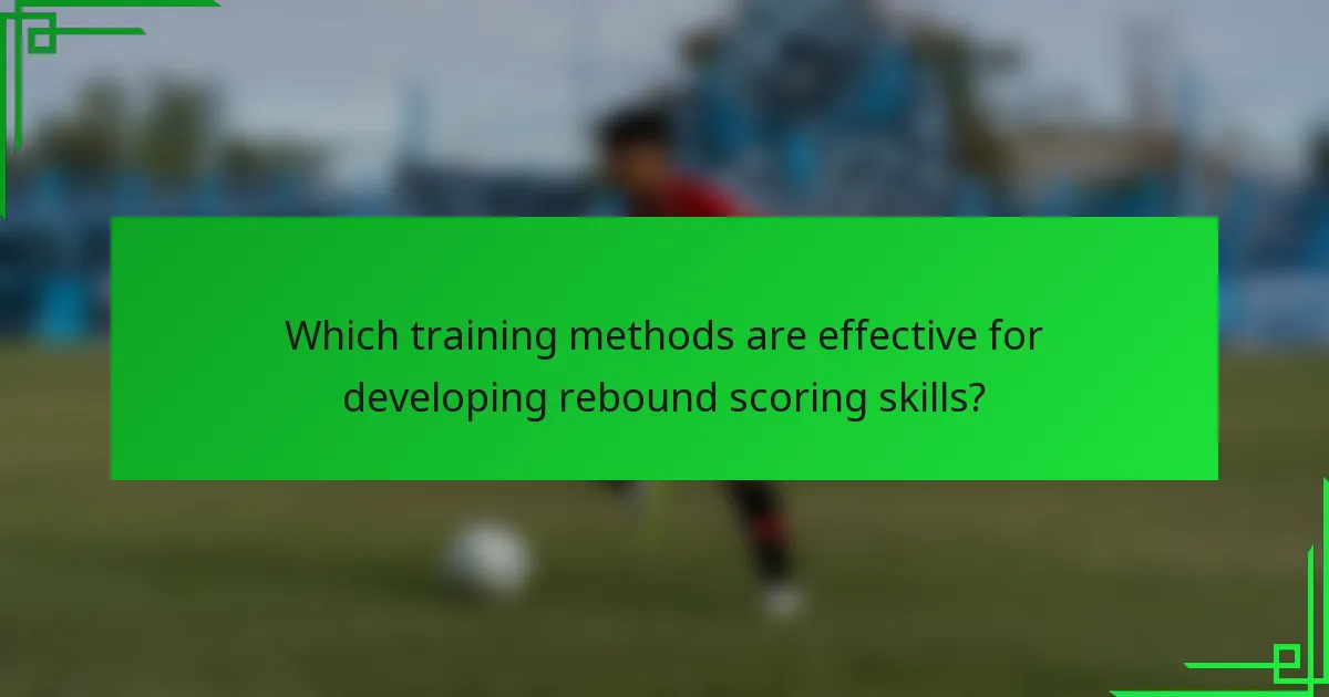 Which training methods are effective for developing rebound scoring skills?